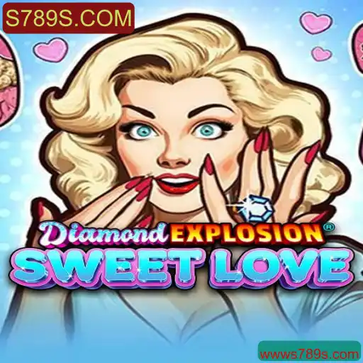 Explorando o Universo de DiamondExplosionSweetLove: Como se Destacar no Desafio de S789S.COM